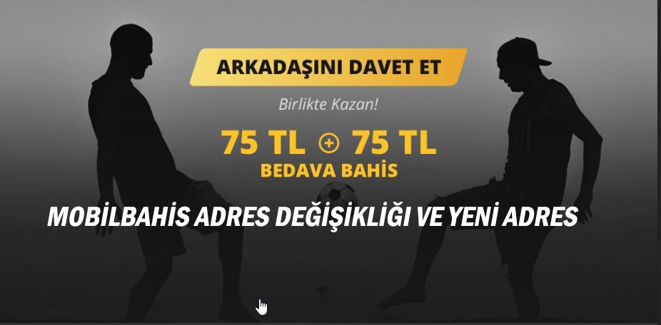Mobilbahis Adres Değişikliği ve Yeni adres